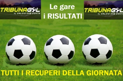 I recuperi dei campionati regionali: risultati e classifiche