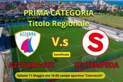 Semifinale Titolo Regionale tra Settempeda e Azzurra SBT. Si gioca a San Benedetto del Tronto